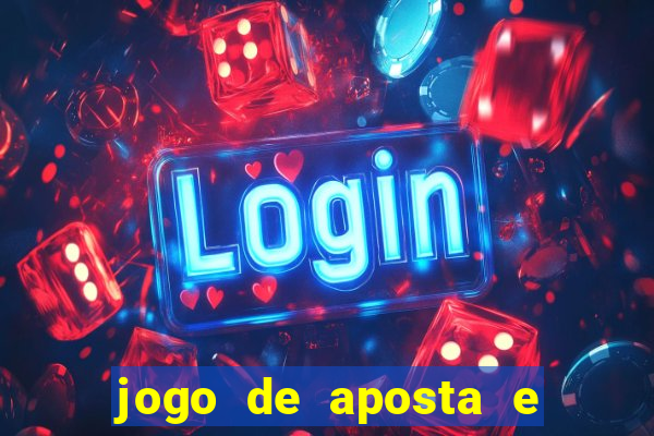 jogo de aposta e ganha dinheiro