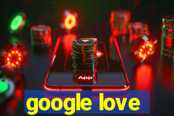 google love