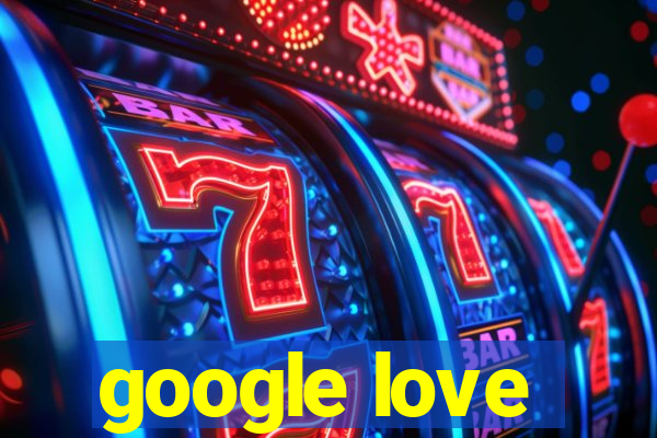 google love