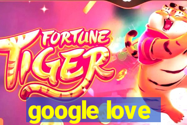 google love