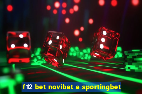 f12 bet novibet e sportingbet