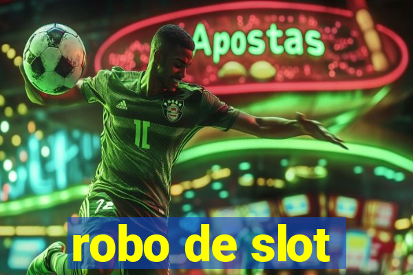 robo de slot