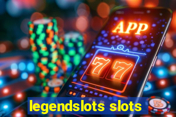 legendslots slots