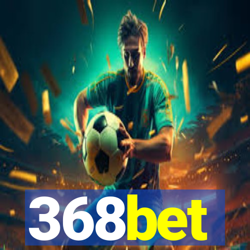 368bet