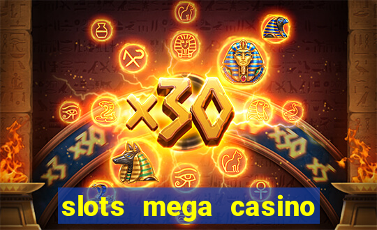 slots mega casino star online