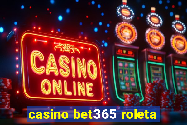 casino bet365 roleta