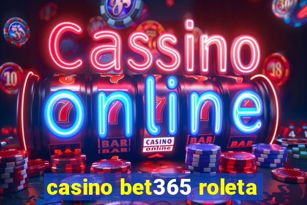 casino bet365 roleta