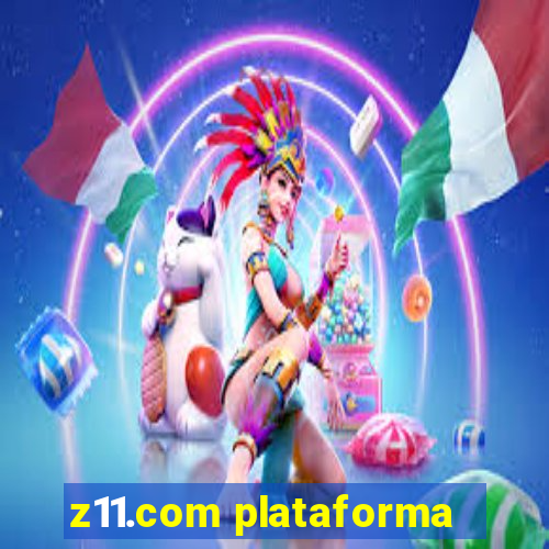 z11.com plataforma