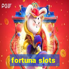 fortuna slots