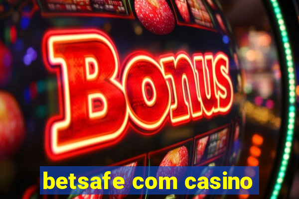 betsafe com casino