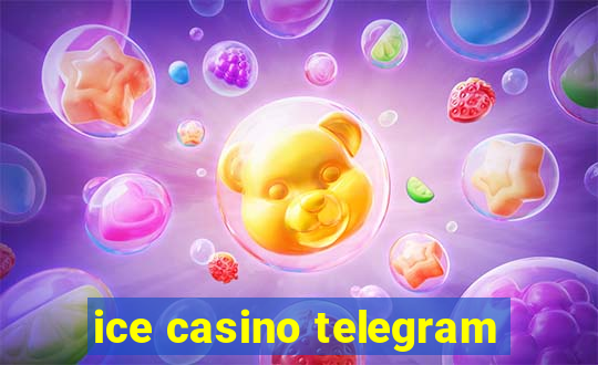 ice casino telegram