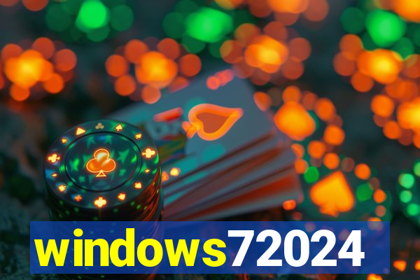 windows72024