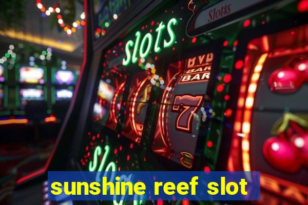 sunshine reef slot