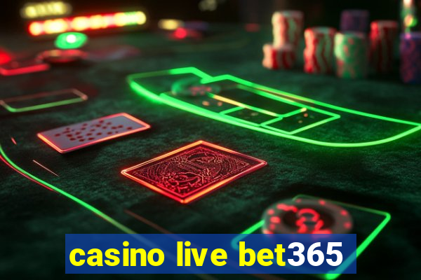 casino live bet365