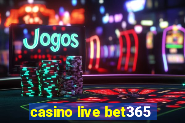 casino live bet365