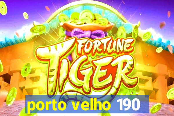 porto velho 190