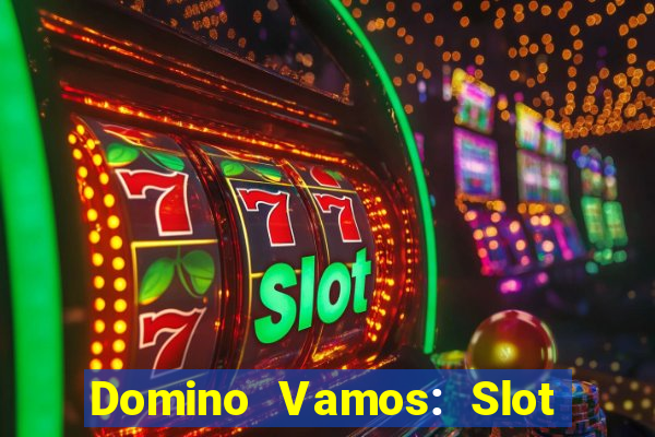 Domino Vamos: Slot Crash Poker