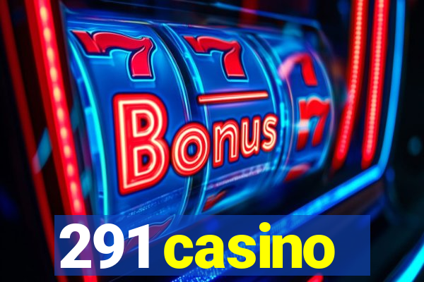 291 casino