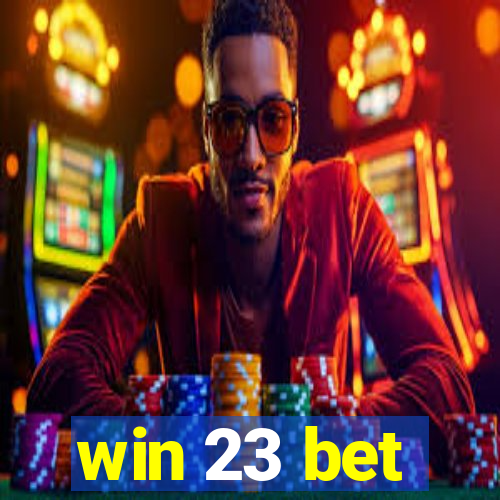 win 23 bet