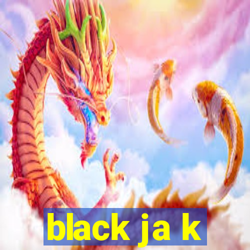 black ja k