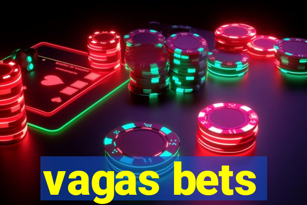 vagas bets