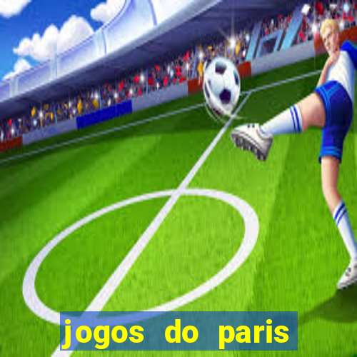 jogos do paris saint-germain ao vivo