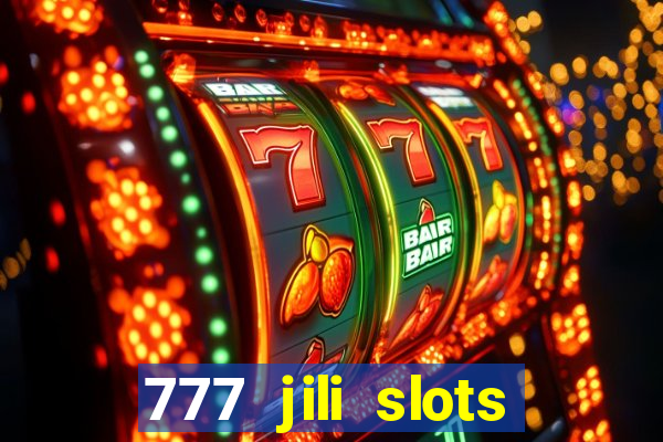 777 jili slots online games