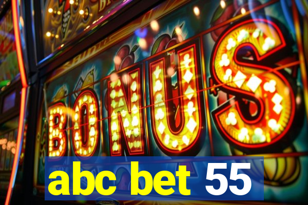 abc bet 55