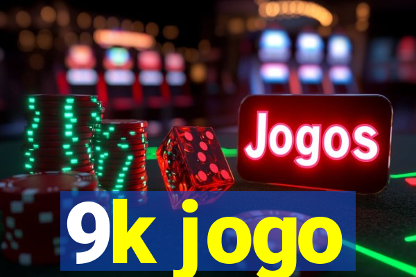 9k jogo