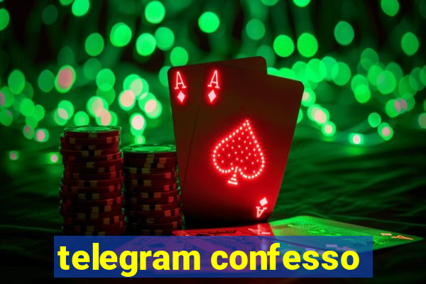 telegram confesso