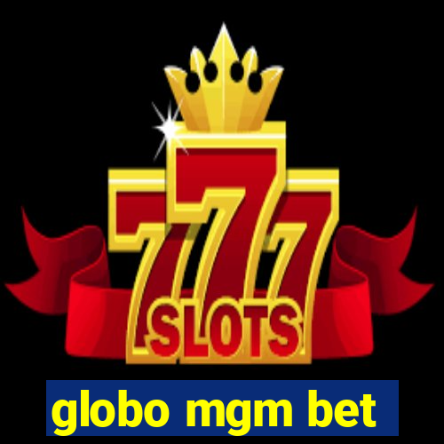 globo mgm bet