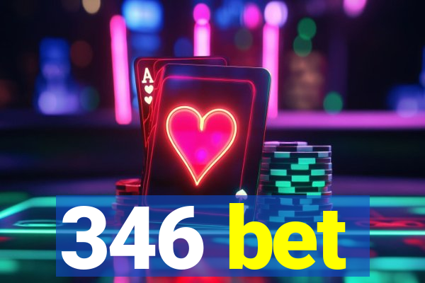 346 bet