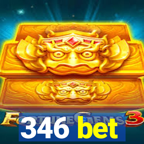 346 bet