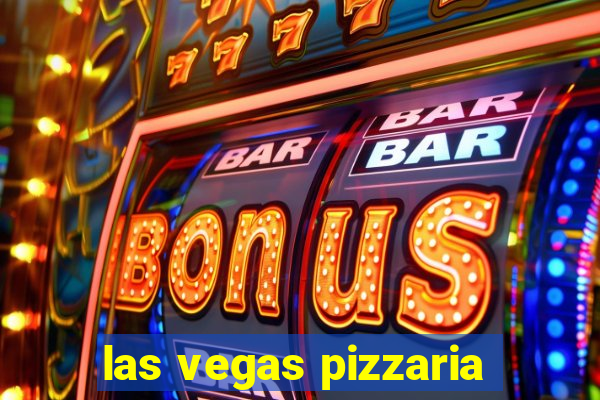 las vegas pizzaria