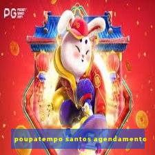 poupatempo santos agendamento