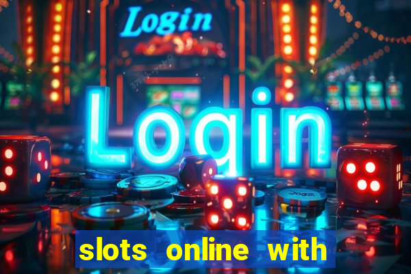 slots online with real money