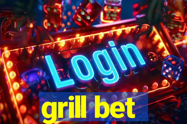 grill bet