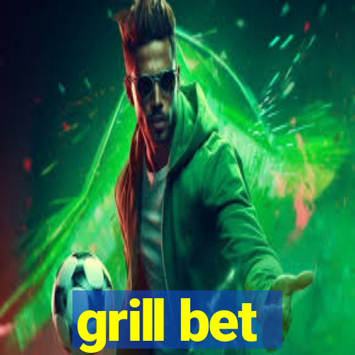 grill bet