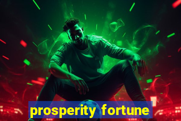 prosperity fortune