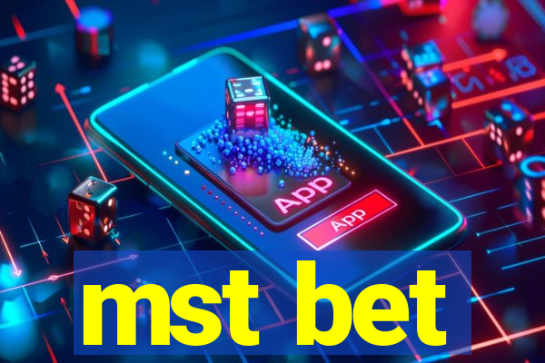 mst bet