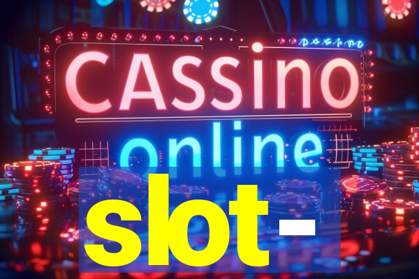 slot-