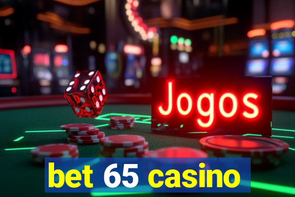 bet 65 casino