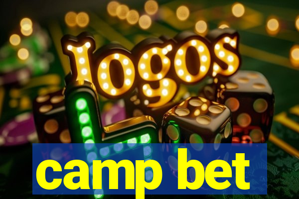 camp bet