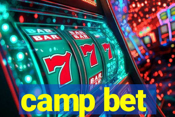 camp bet