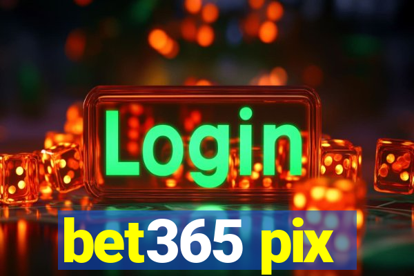 bet365 pix