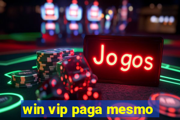 win vip paga mesmo