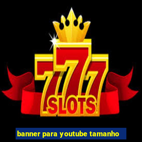 banner para youtube tamanho