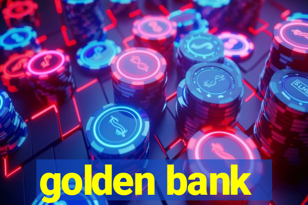 golden bank