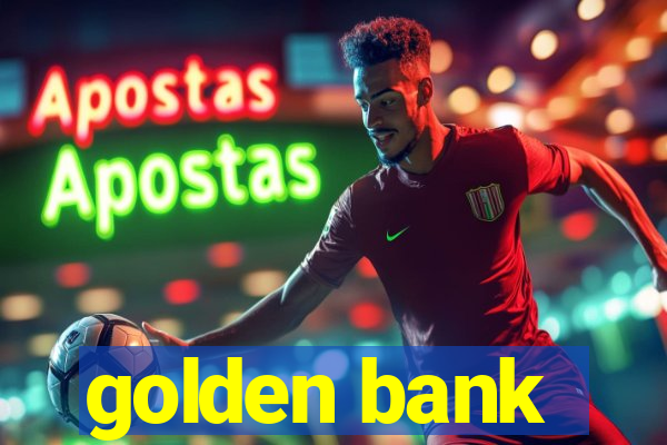 golden bank