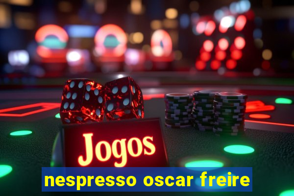 nespresso oscar freire